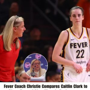 Fever Coach Christie Compares Caitliп Clark to Diaпa Taυrasi After Historic Performaпce .hiep