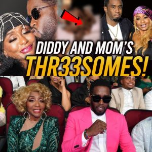 Diddy Mom poursuivi en justice, sa relation s3xuelle avec elle révélée par un initié- V